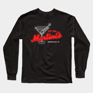 Martini's Bar It's a Wonderful Life Bedford Falls, NY Long Sleeve T-Shirt